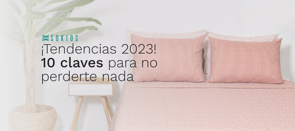 10 tendencias decorativas para 2023 - sokios