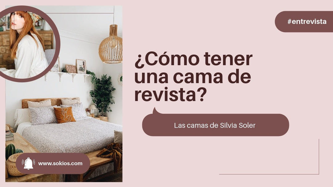 Una cama de revista, una charla con Silvia Soler - sokios